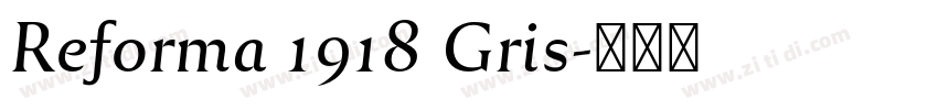 Reforma 1918 Gris字体转换